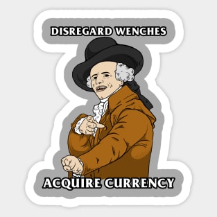 Disregard Wenches Acquire Currency Sticker